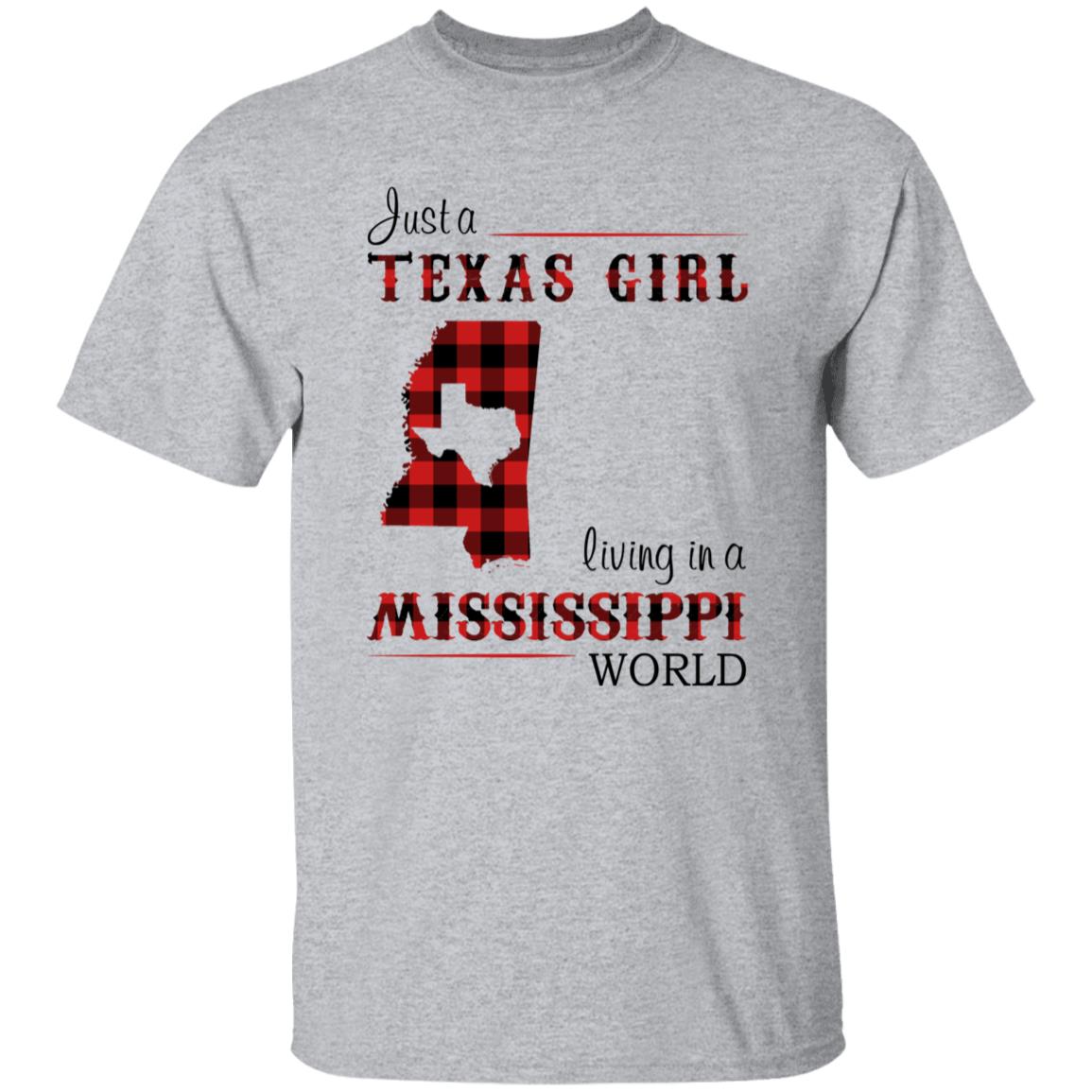 Just A Texas Girl Living In A Mississippi World T- Shirt - T-shirt Teezalo
