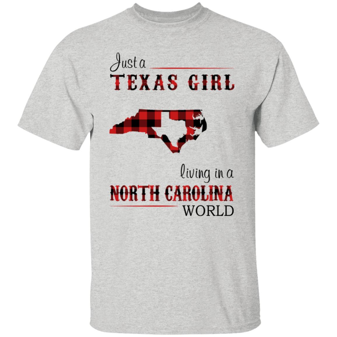 Just A Texas Girl Living In A North Carolina World T- Shirt - T-shirt Teezalo