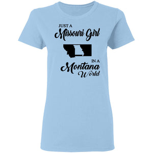 Just A Missouri Girl In A Montana World T-Shirt - T-shirt Teezalo