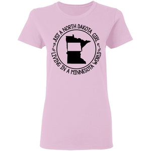 North Dakota Girl Living In Minnesota World T Shirt - T-shirt Teezalo