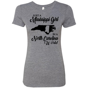 Just A Mississippi Girl In A North Carolina World T-Shirt - T-shirt Teezalo