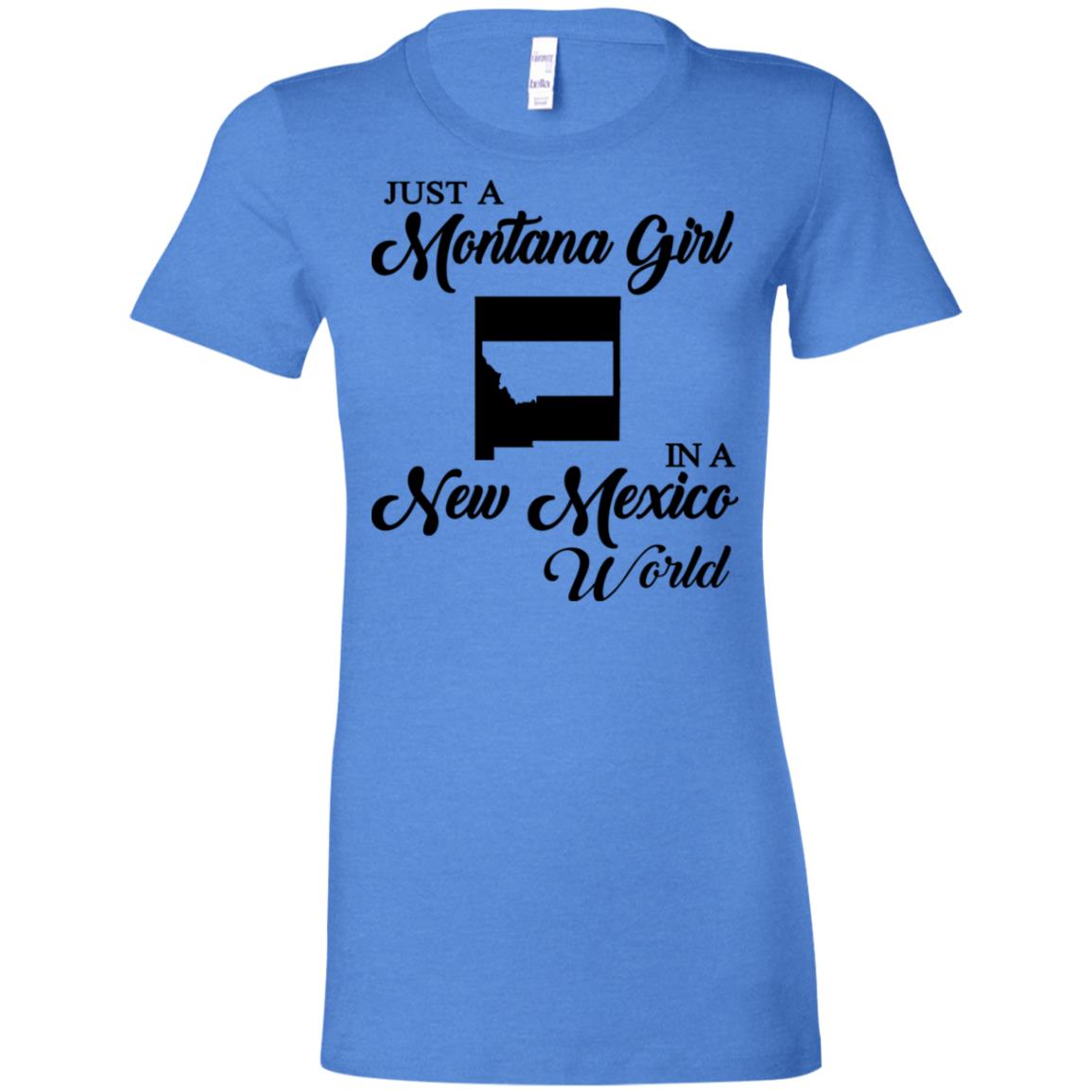 Just A Montana Girl In A New Mexico World T-Shirt - T-shirt Teezalo