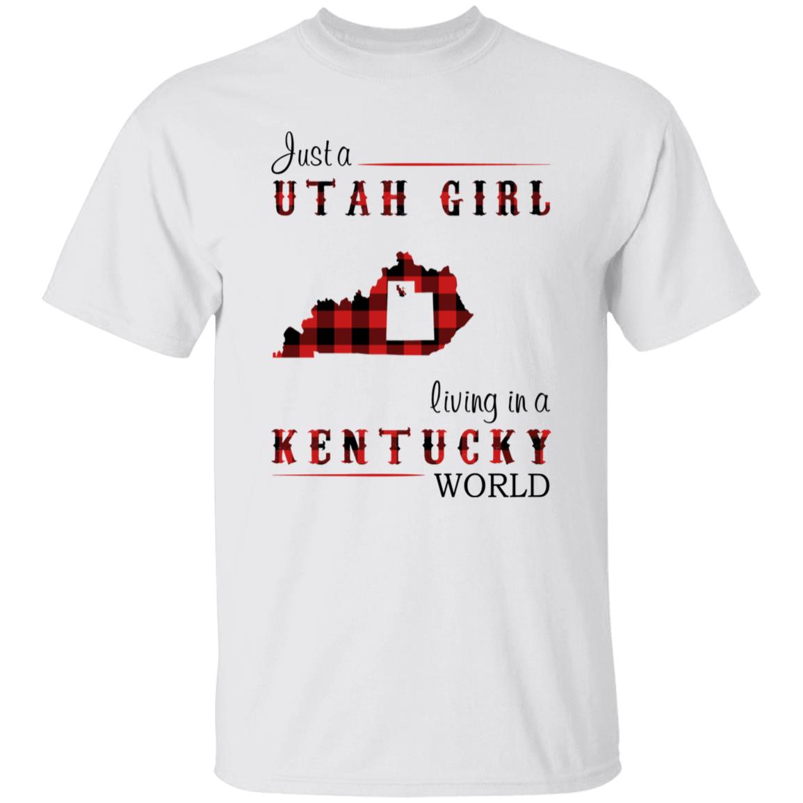 Just A Utah Girl Living In A Kentucky World T-shirt - T-shirt Born Live Plaid Red Teezalo