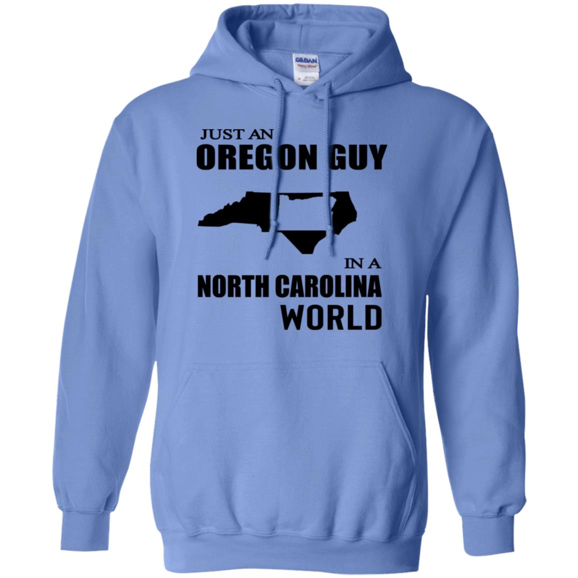 Just An Oregon Guy In North Carolina World Hoodie - Hoodie Teezalo