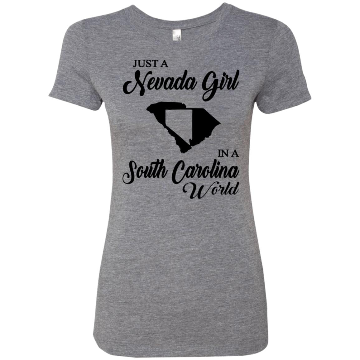 Just A Nevada Girl In A South Carolina World T-Shirt - T-shirt Teezalo