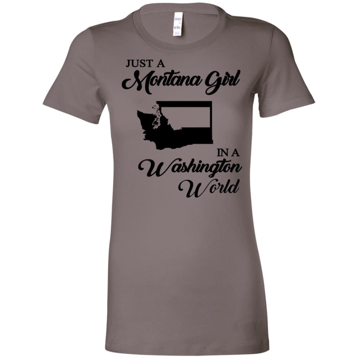 Just A Montana Girl In A Washington World T Shirt - T-shirt Teezalo