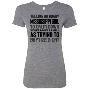 Telling An Angry Mississippi Girl T-Shirt - T-shirt Teezalo