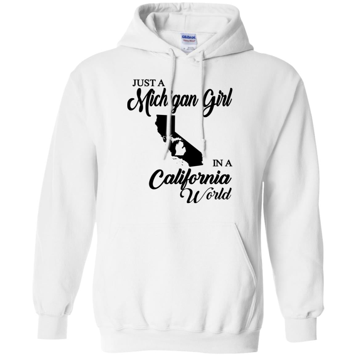 Just A Michigan Girl In A California World T-Shirt - T-shirt Teezalo