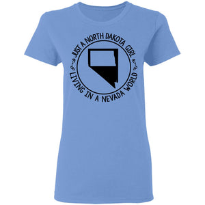 North Dakota Girl Living In Nevada World T Shirt - T-shirt Teezalo