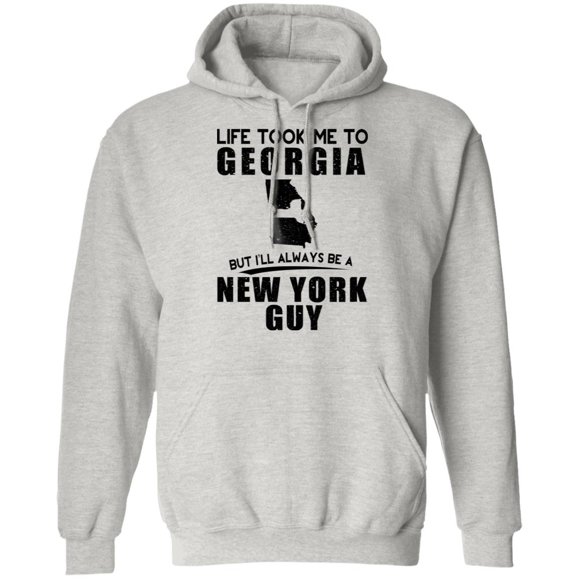 Life Took Me To Georgia Always Be A New York Guy T-Shirt - T-shirt Teezalo