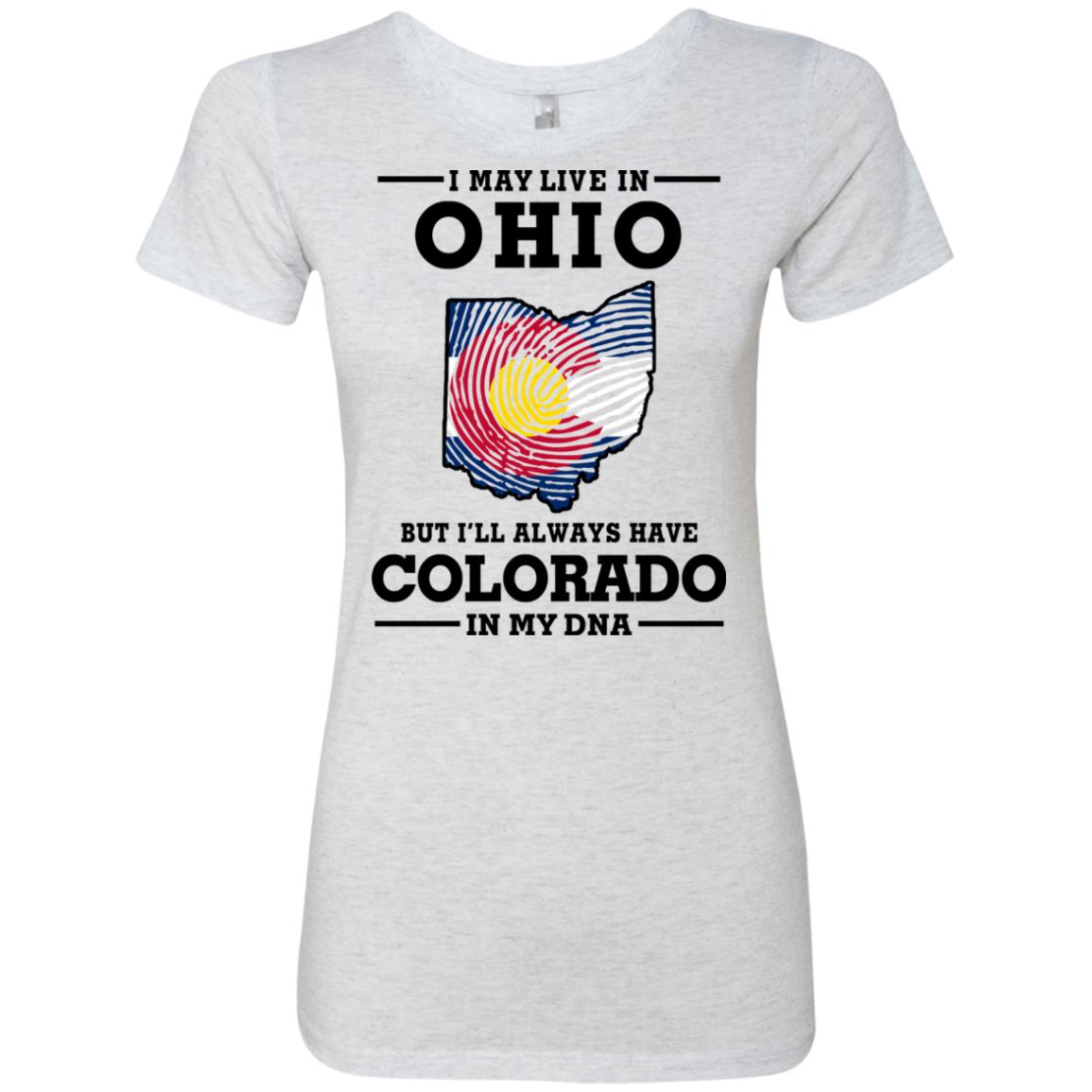 Live In Ohio Colorado In My Dna T-Shirt - T-shirt Teezalo