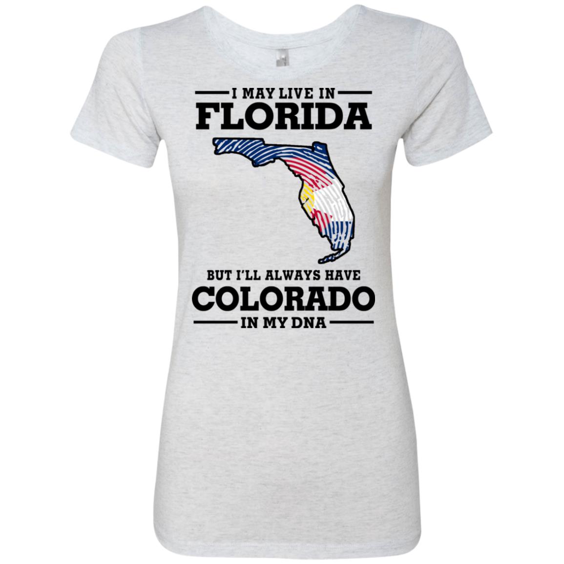 Live In Florida Colorado In My Dna T-Shirt - T-shirt Teezalo