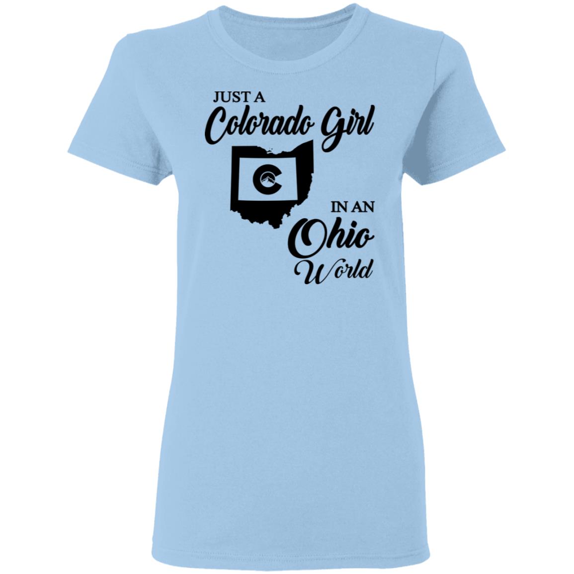 Just A Colorado Girl In An Ohio World T-shirt - T-shirt Teezalo