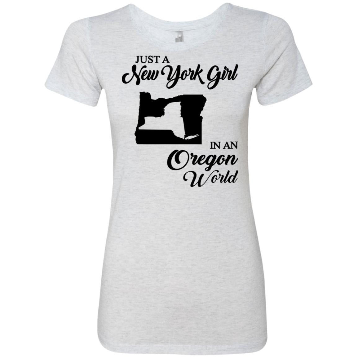 Just A New York Girl In An Oregon World T-Shirt - T-shirt Teezalo