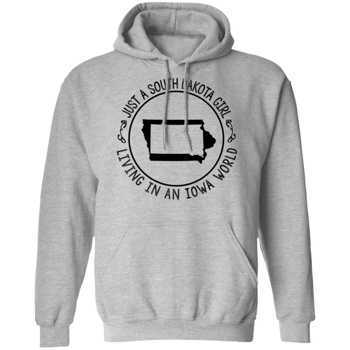 Just A South Dakota Girl Living In Iowa World T-Shirt - T-shirt Teezalo