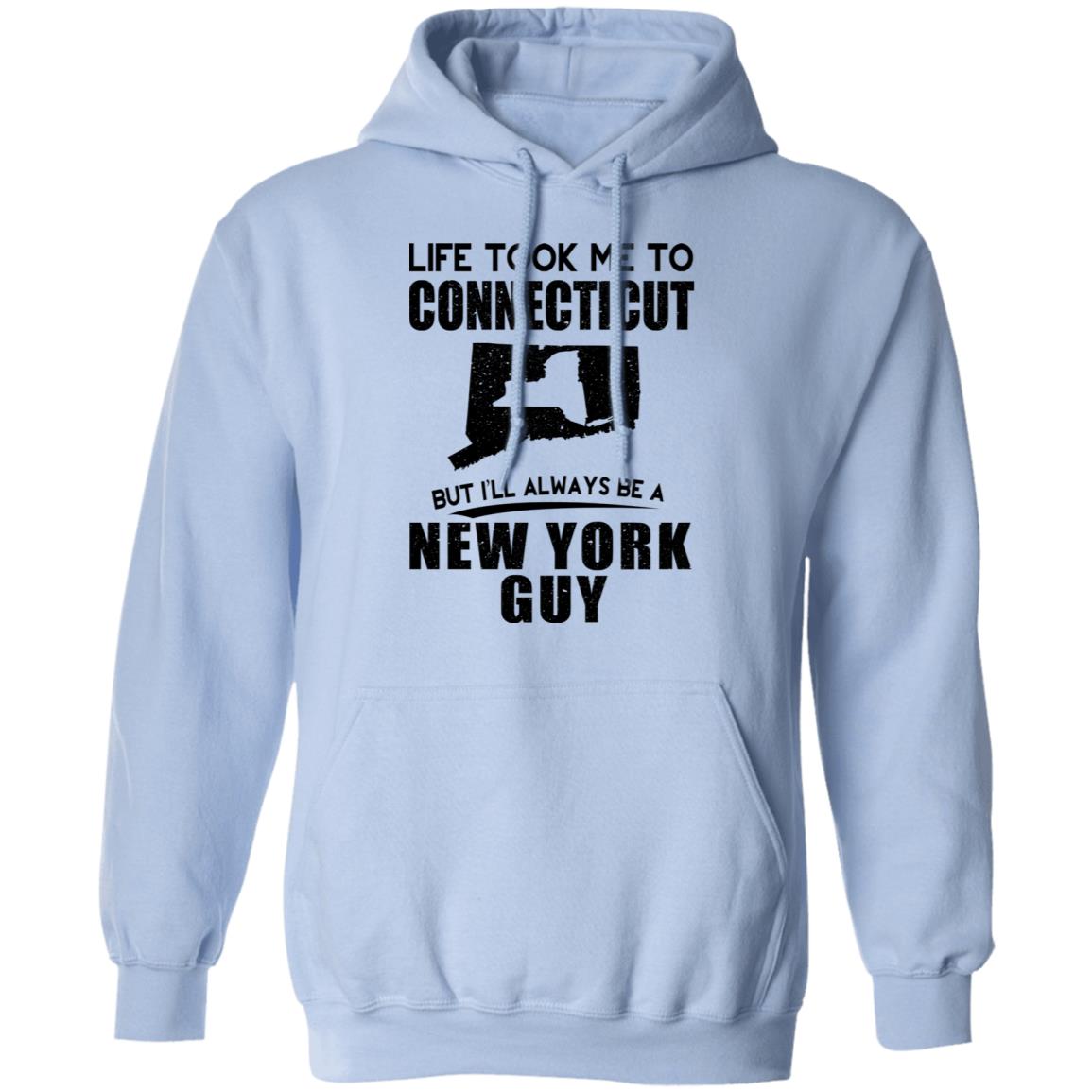 Life Took Me To Connecticut Always Be A New York Guy T-Shirt - T-shirt Teezalo