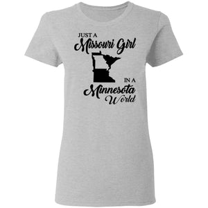 Just A Missouri Girl In A Minnesota World T-Shirt - T-shirt Teezalo