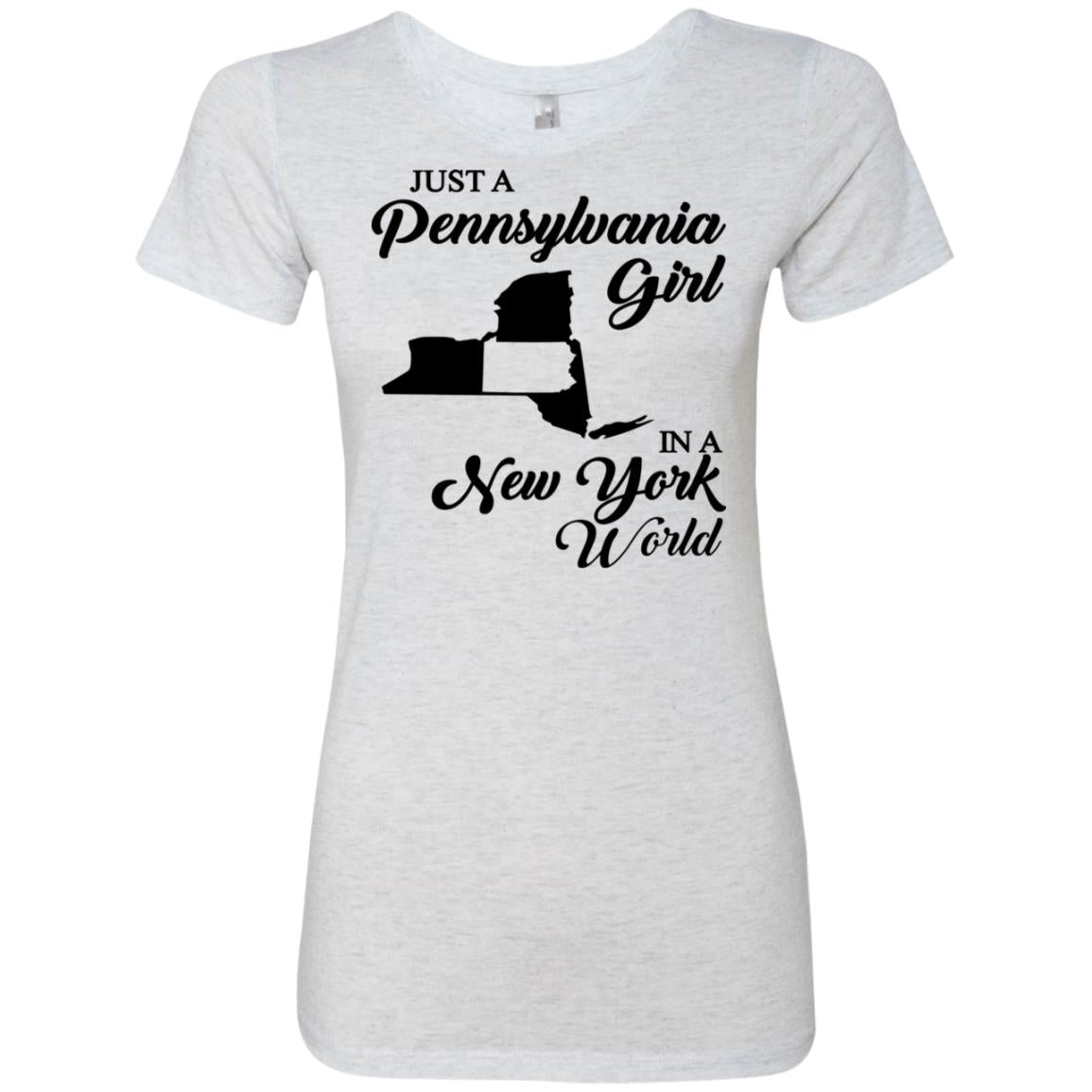 Just A Pennsylvania Girl In A New York World T-Shirt - T-shirt Teezalo