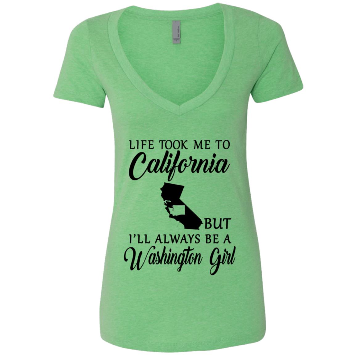 Life Took Me To California Always Be A Washington Girl T-Shirt - T-shirt Teezalo