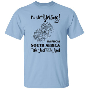 I'm Not Yelling I'm From South Africa T-Shirt - T-shirt Teezalo