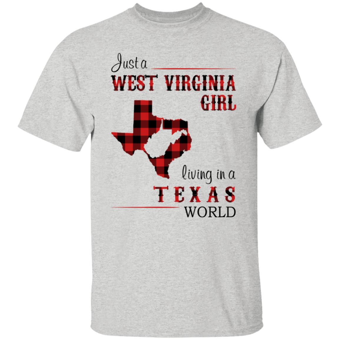 Just A West Virginia Girl Living In A Texas World T Shirt - T-shirt Teezalo