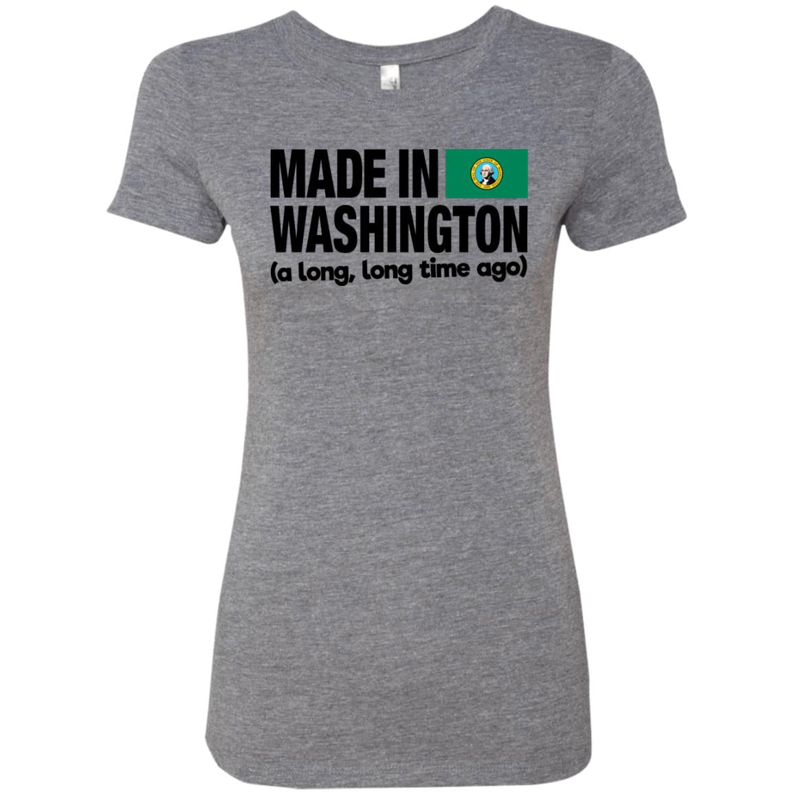 Made In Washington A Long Long Time Ago T-Shirt - T-shirt Teezalo