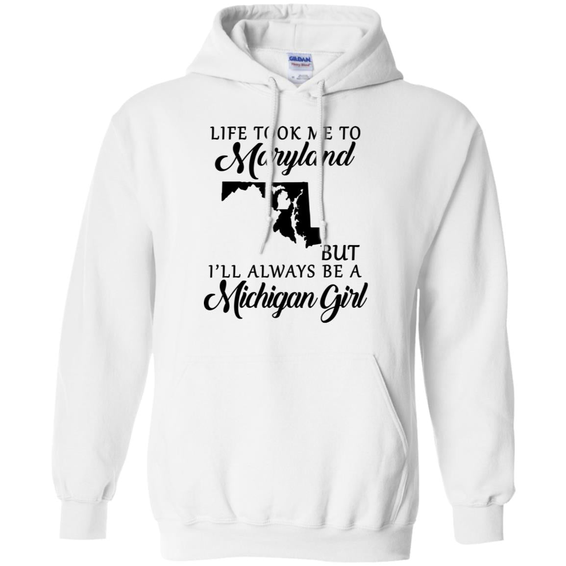 Life Took Me To Maryland But Always Be A Michigan Girl T-Shirt - T-shirt Teezalo