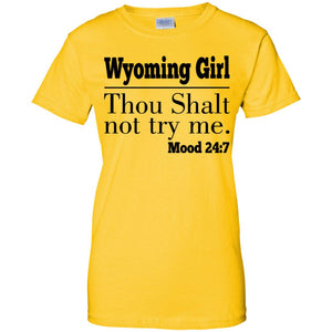 Wyoming Girl Thou Shalt Not Try Me - T-shirt Teezalo