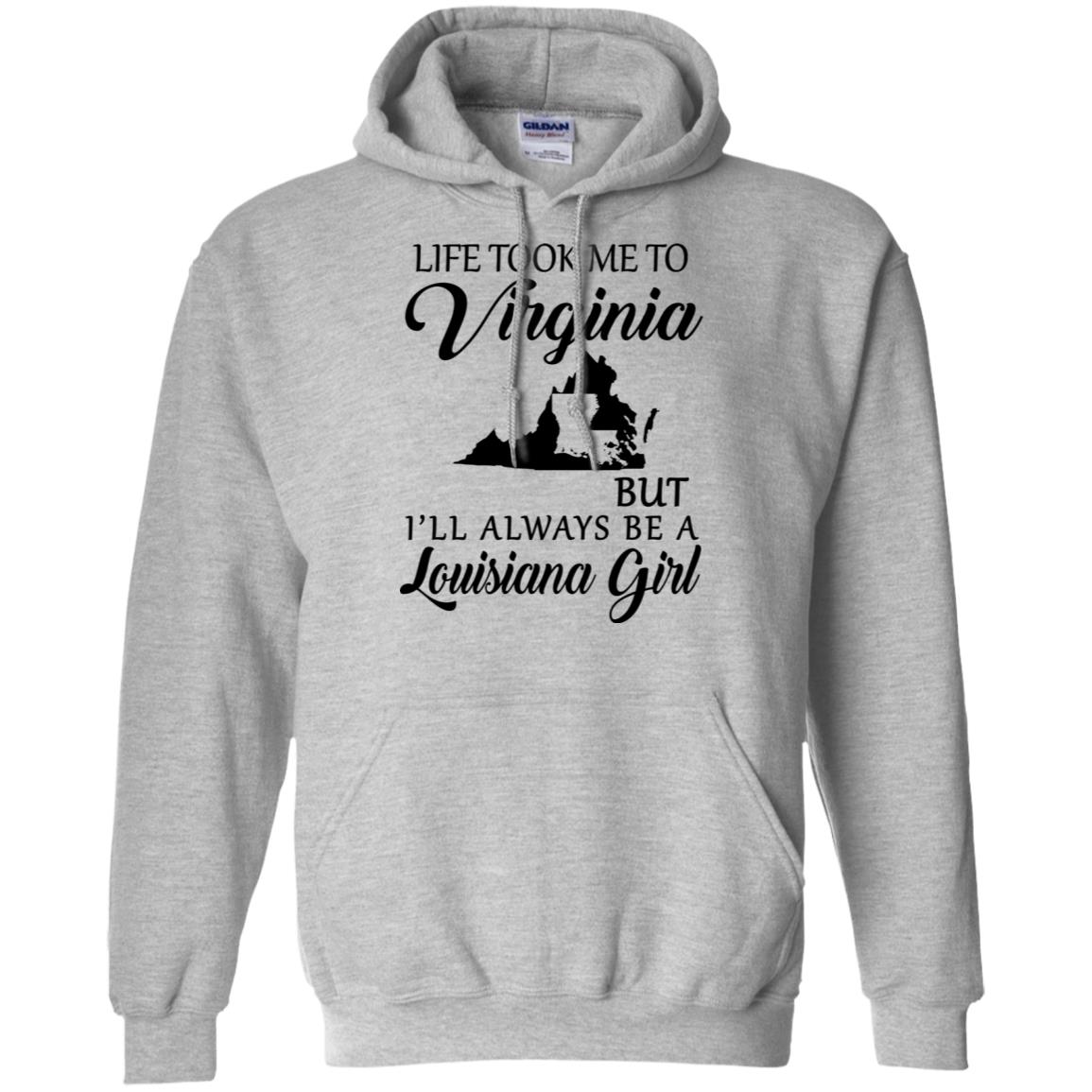 Life Took Me To Virginia But Always Be A Louisiana Girl T-Shirt - T-shirt Teezalo