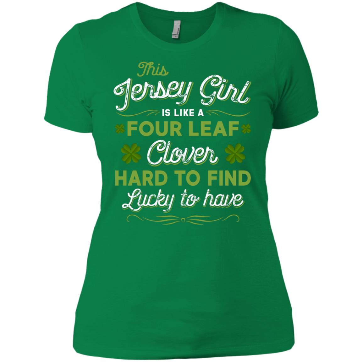 This Jersey Girl Is Like A Four Leaf Clover T-Shirt - T-shirt Teezalo