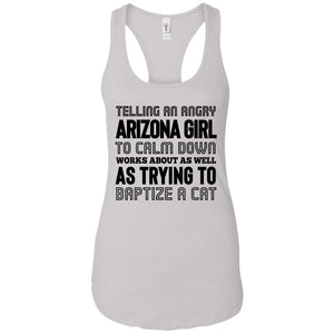 Telling An Angry Arizona Girl To Calm Down T Shirt - T-shirt Teezalo