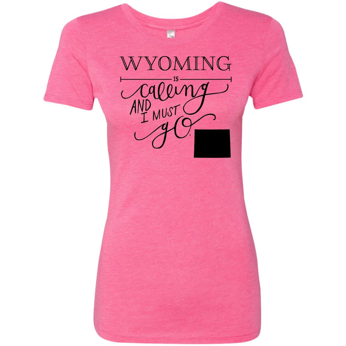 Wyoming Is Calling I Must Go T-Shirt - T-shirt Teezalo