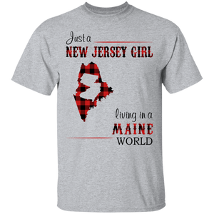 Just A New Jersey Girl Living In A Maine World T-Shirt - T-shirt Teezalo