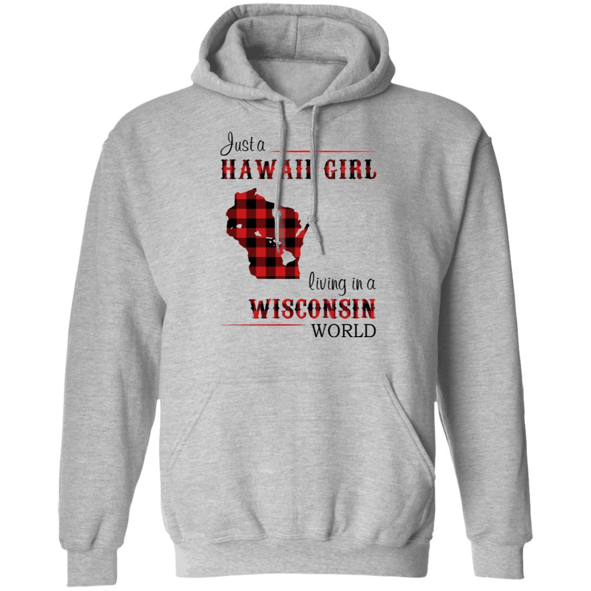 Just A Hawaii Girl Living In A Wisconsin World T-Shirt - T-shirt Teezalo