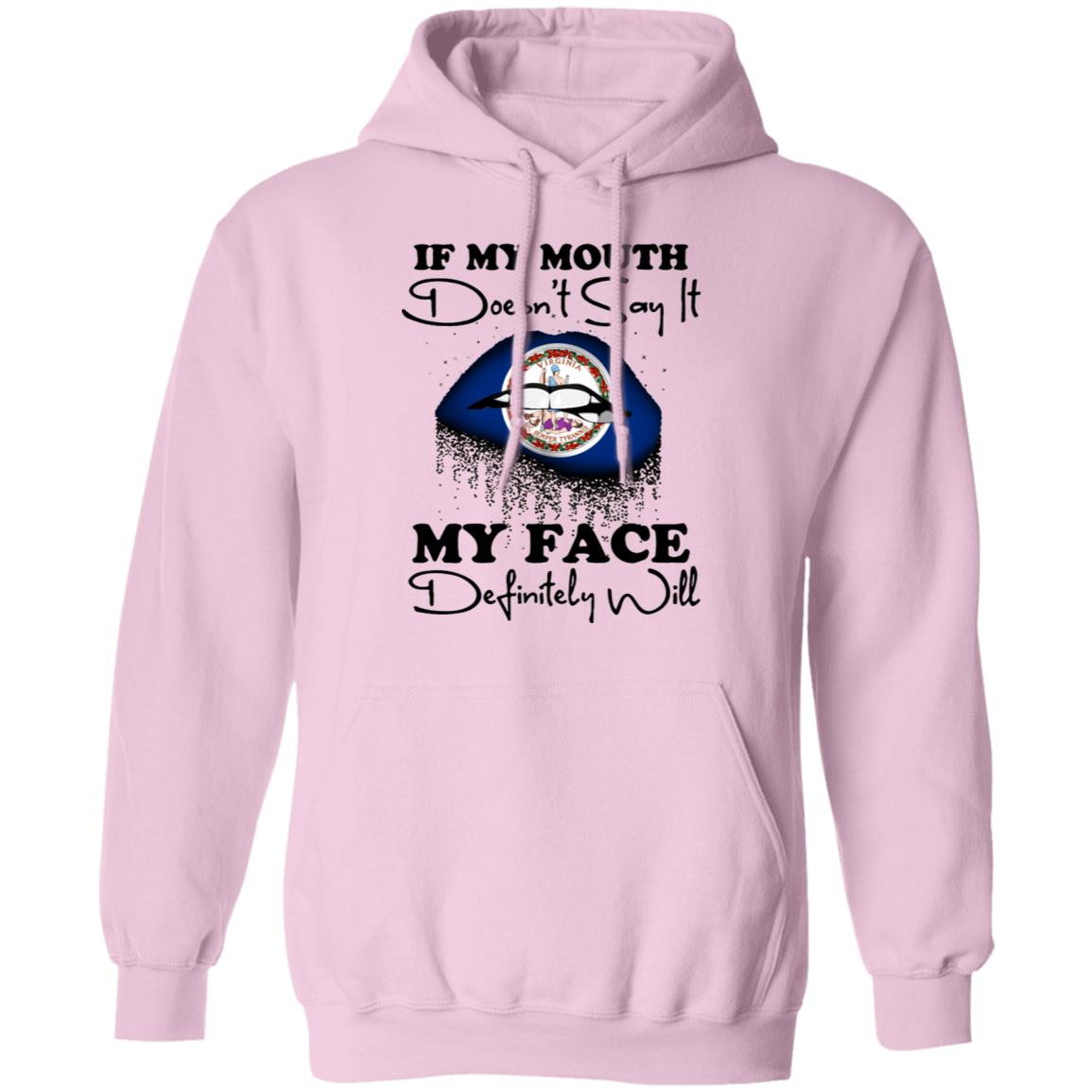 Virginia If My Mouth Doesn't Say It My Face Definitely It T-Shirt - T-shirt Teezalo