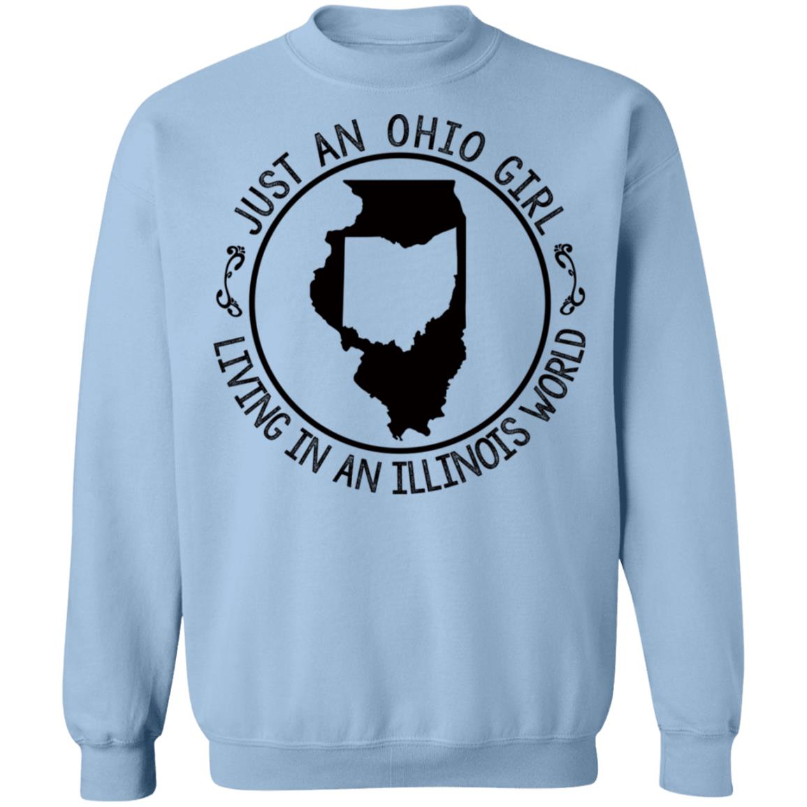 Just An Ohio Girl Living In An Illinois World T-Shirt - T-shirt Teezalo