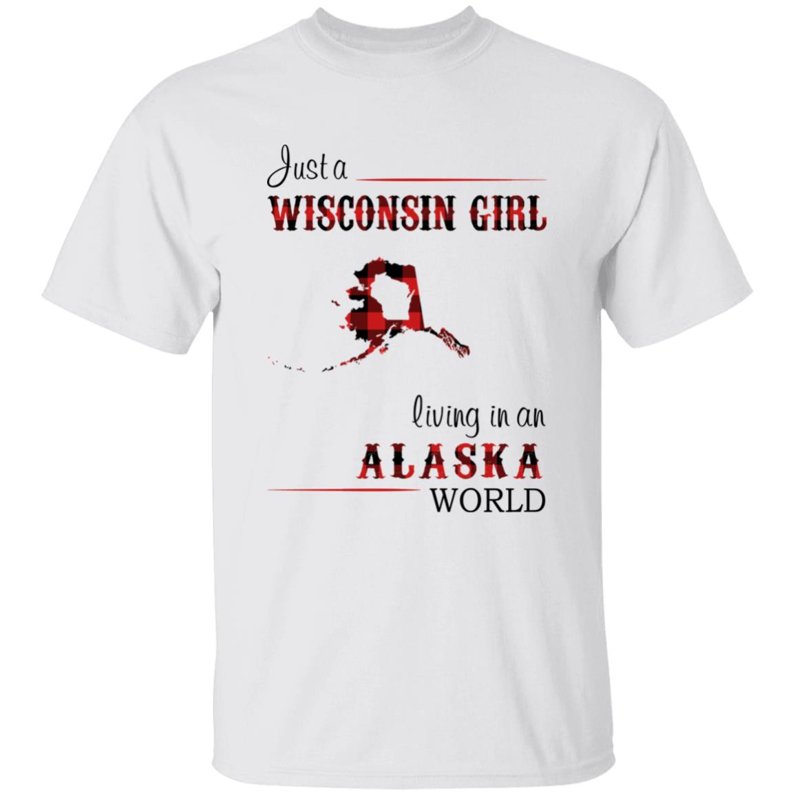 Just A Wisconsin Girl Living In An Alaska World T-shirt - T-shirt Born Live Plaid Red Teezalo