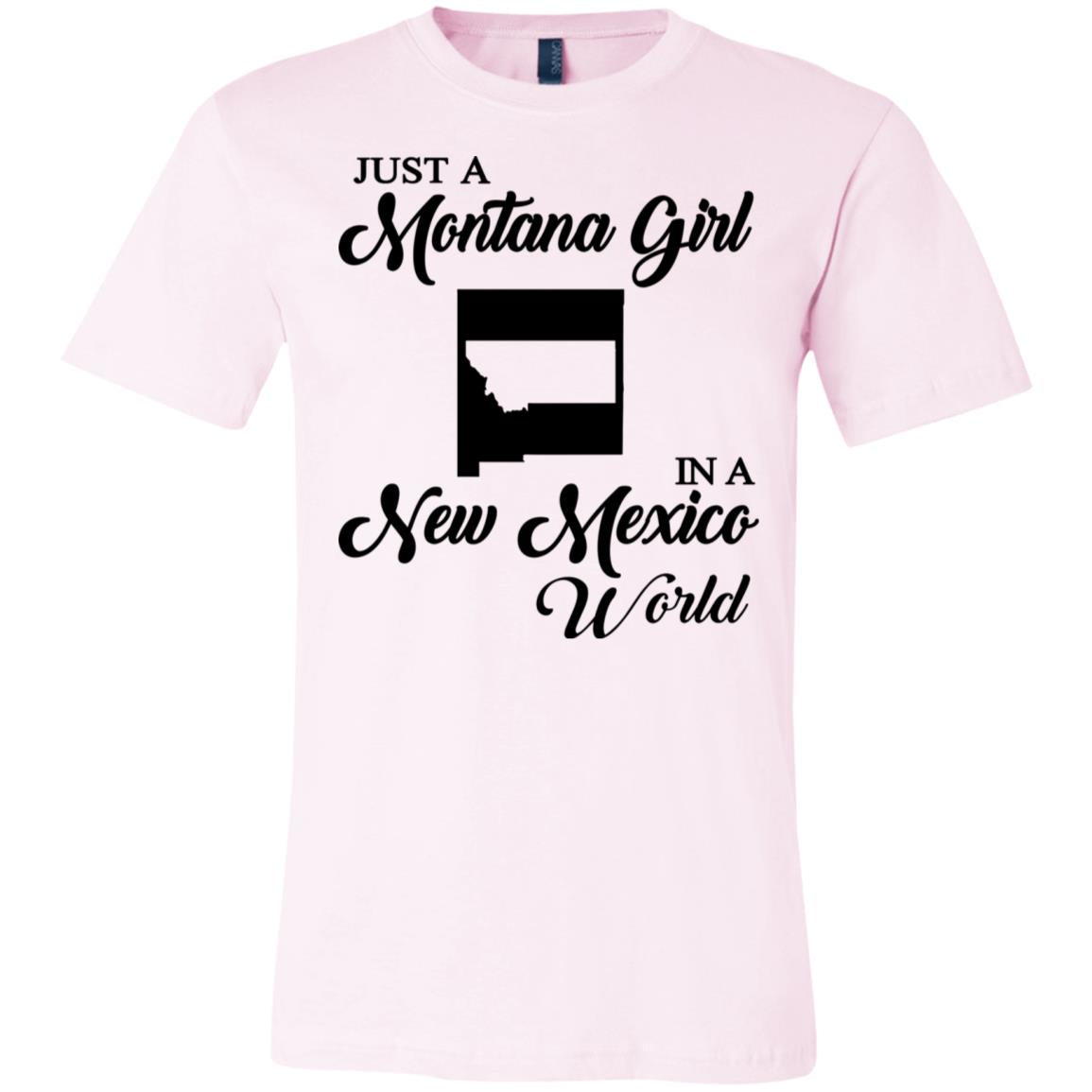 Just A Montana Girl In A New Mexico World T-Shirt - T-shirt Teezalo