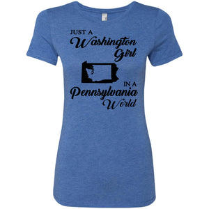 Just A Washington Girl In A Pennsylvania World T-Shirt - T-shirt Teezalo