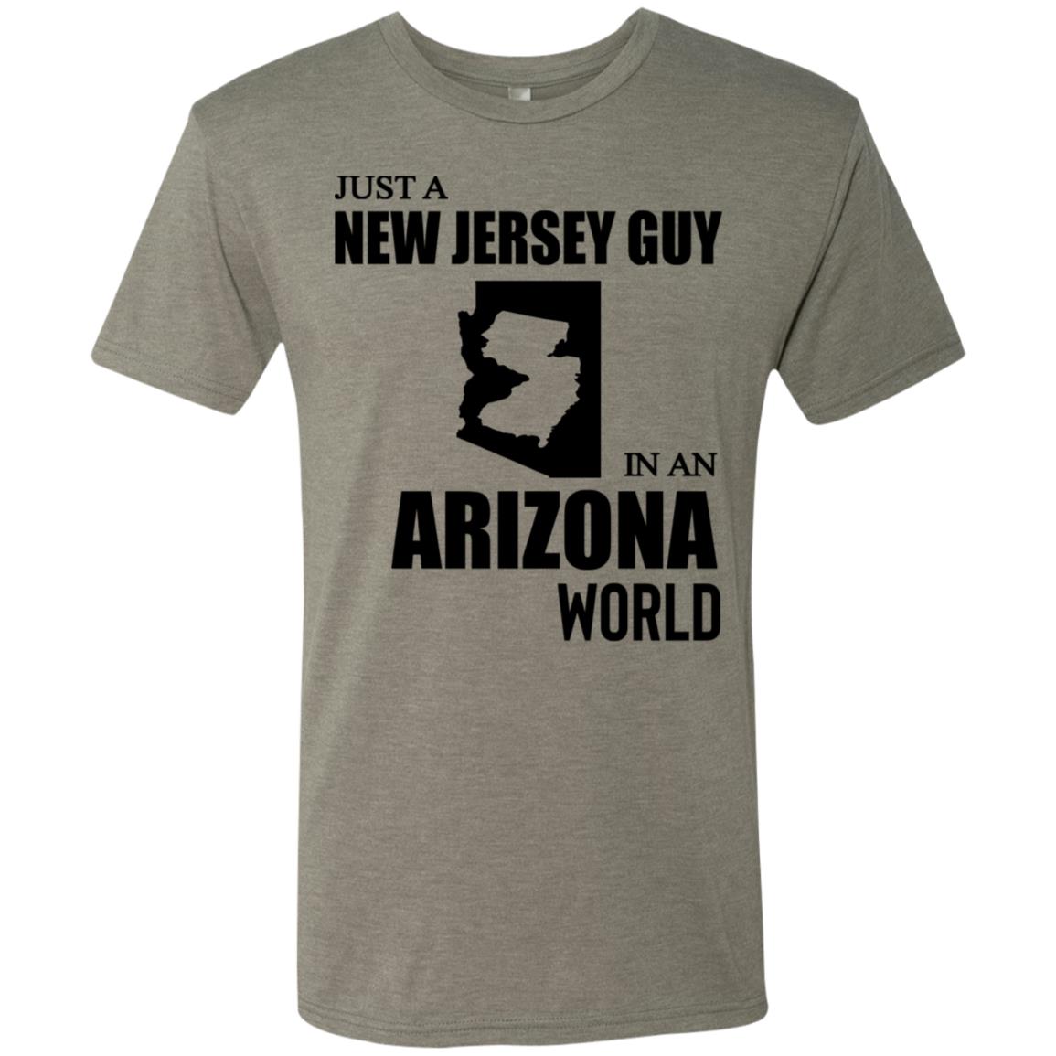 Just A New Jersey Guy In An Arizona World T-Shirt - T-shirt Teezalo