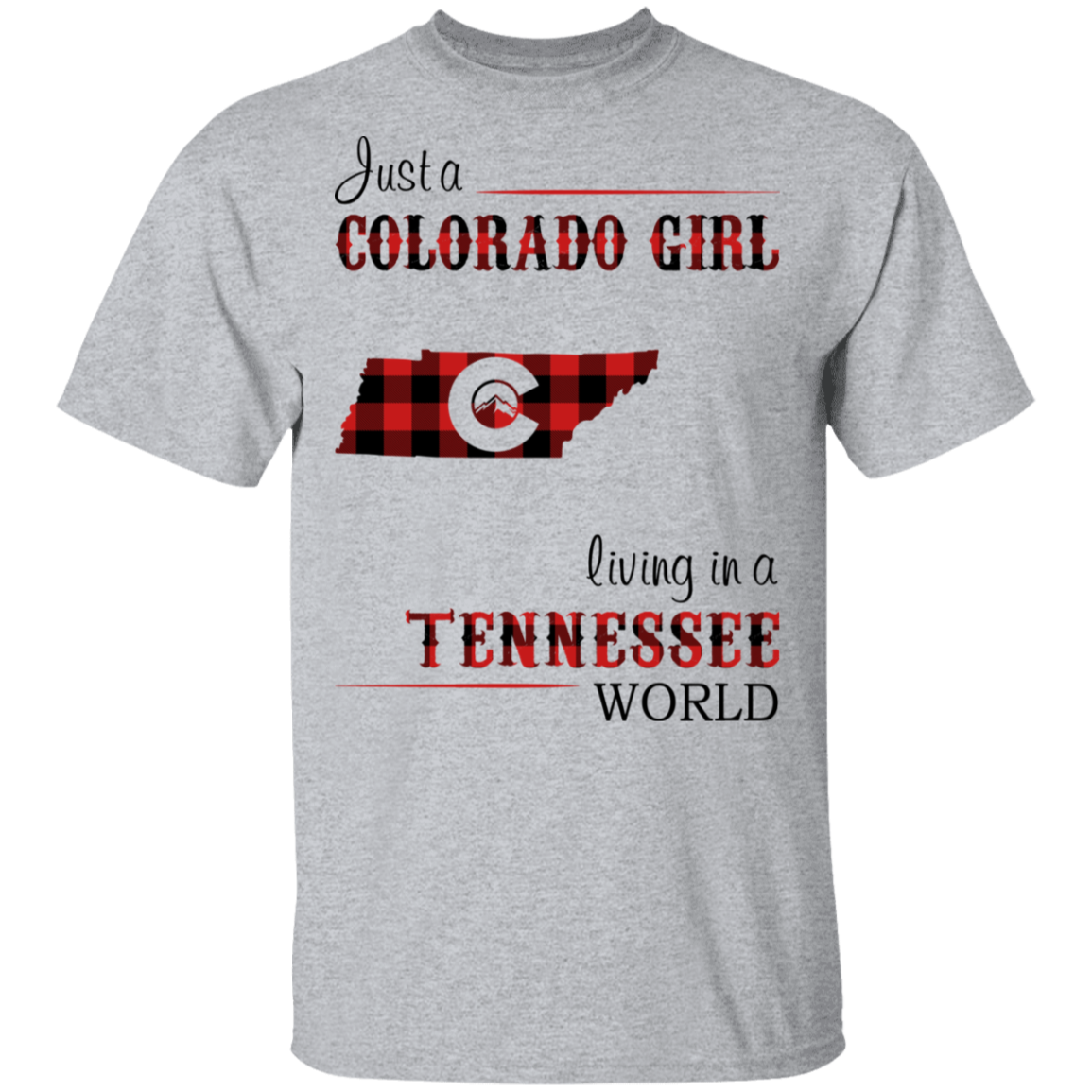 Just A Colorado Girl Living In A Tennessee  World T-shirt - T-shirt Born Live Plaid Red Teezalo