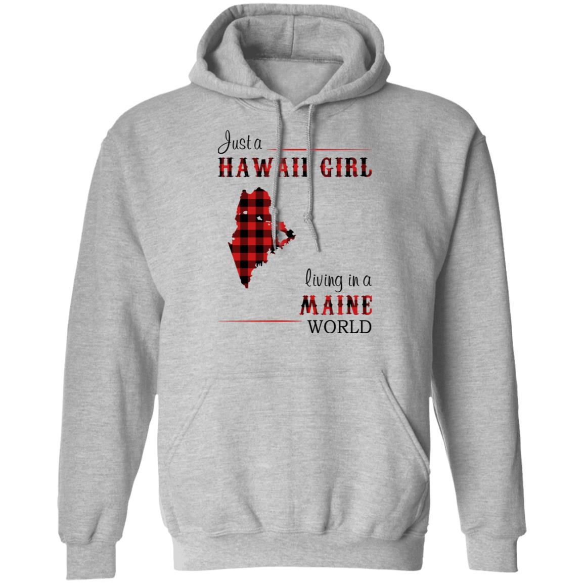 Just A Hawaii Girl Living In A Maine World T-Shirt - T-shirt Teezalo