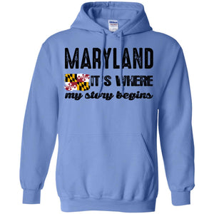Maryland Where My Story Begins T-shirt - T-shirt Teezalo