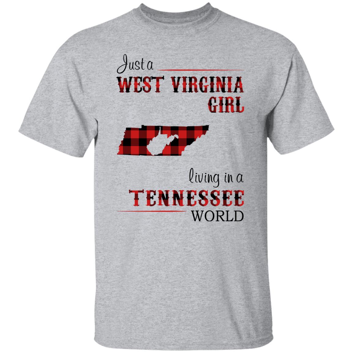 Just A West Virginia Girl Living In A Tennessee World T Shirt - T-shirt Teezalo