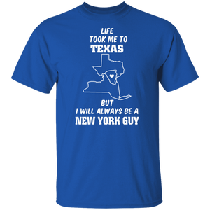 Life Took Me To Texas Always Be A New York Guy T-Shirt - T-shirt Teezalo