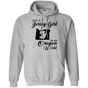Just A Jersey Girl In An Oregon World T-Shirt - T-shirt Teezalo