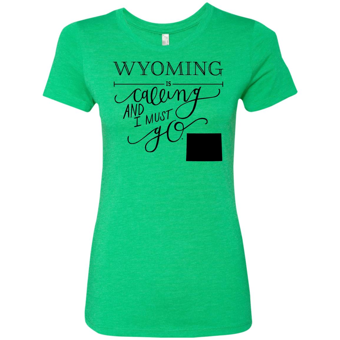 Wyoming Is Calling I Must Go T-Shirt - T-shirt Teezalo