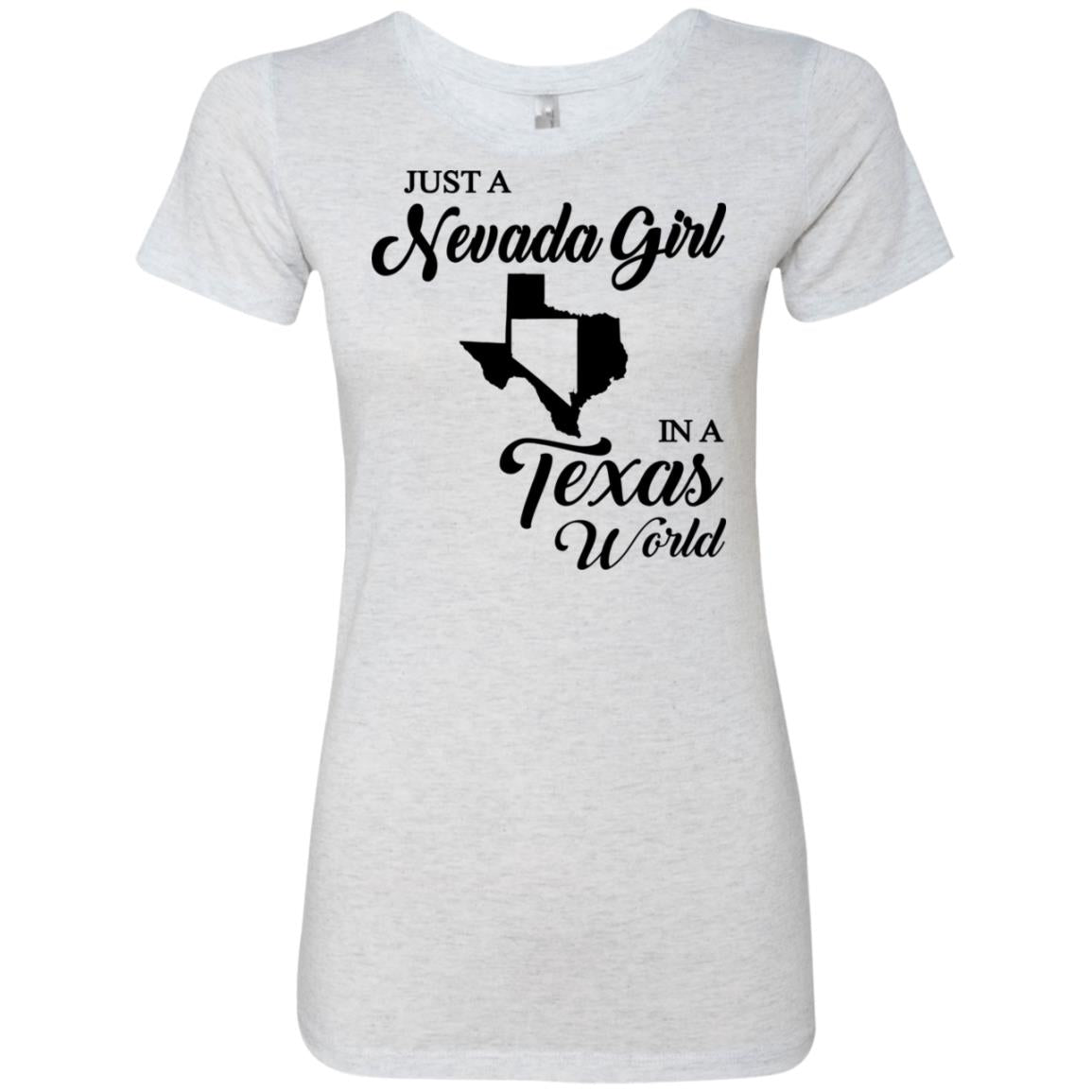 Just A Nevada Girl In A Texas World T-Shirt - T-shirt Teezalo