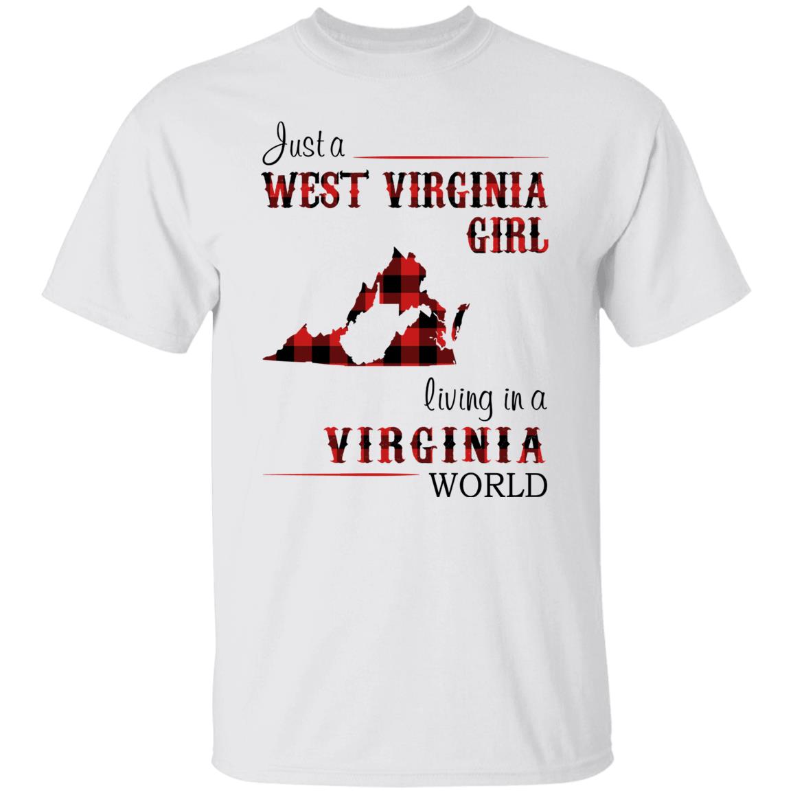Just A West Virginia Girl Living In A Virginia World T Shirt - T-shirt Teezalo