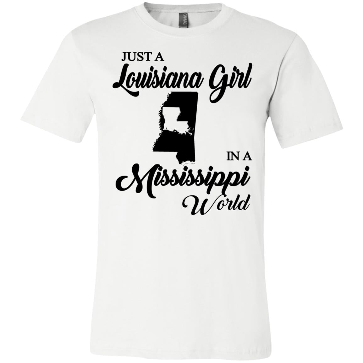 Just A Louisiana Girl In A Mississippi World T-Shirt - T-shirt Teezalo